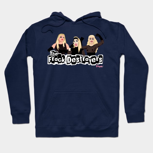 Frock Destroyers from Drag Race Hoodie by dragover